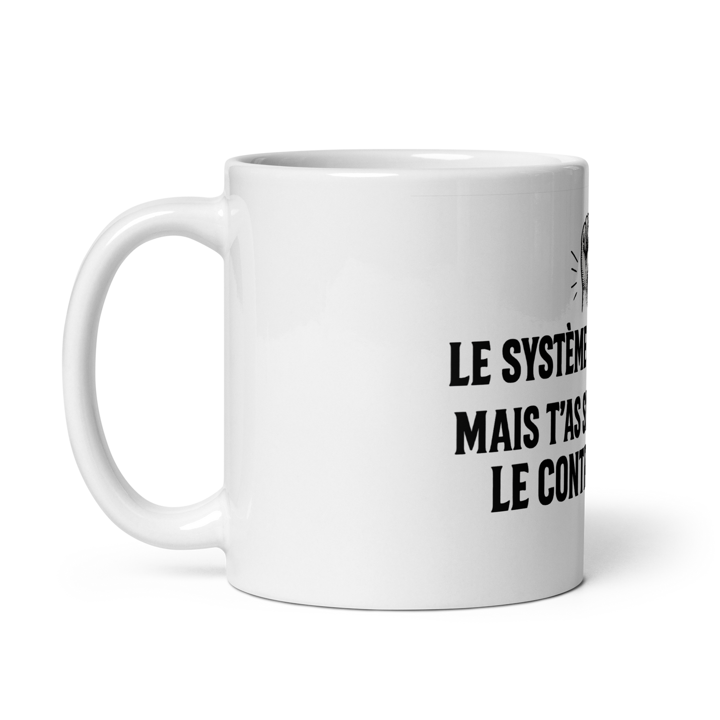 Mug - Le système t'encule