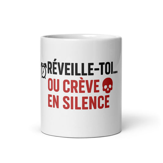 Mug - Réveille-toi… ou crève en silence